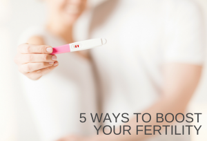 Ways to Boost your Fertility