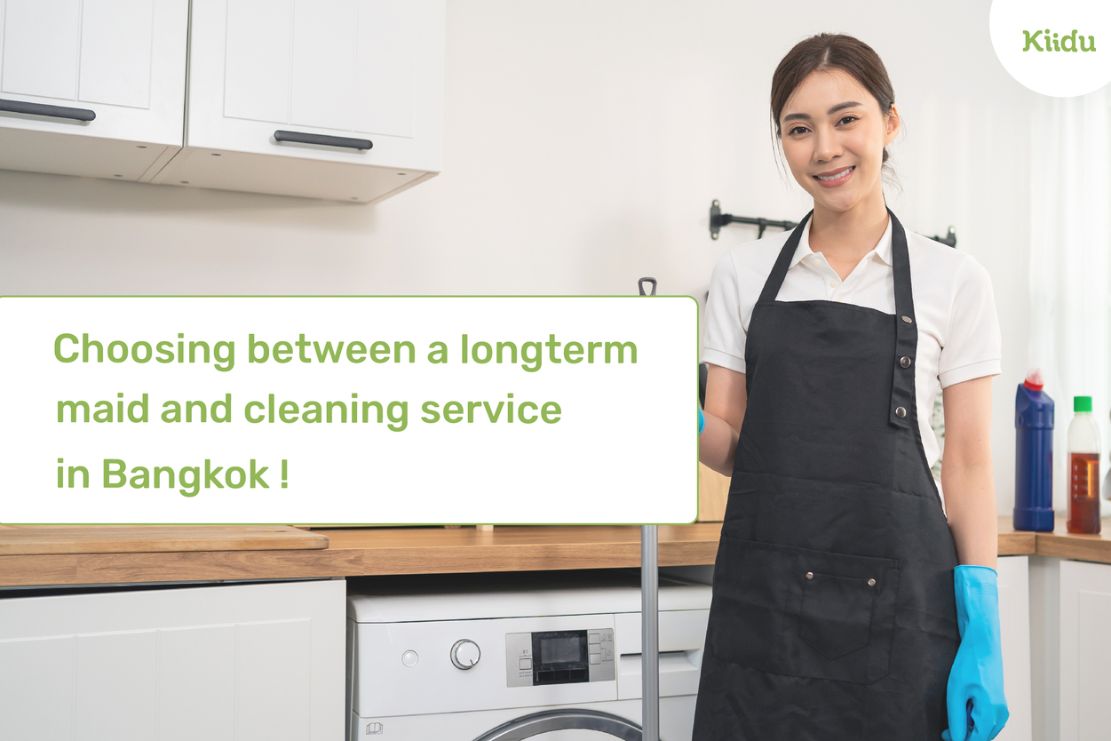 Choosing between a long-term maid and a cleaning service in Bangkok can be challenging.