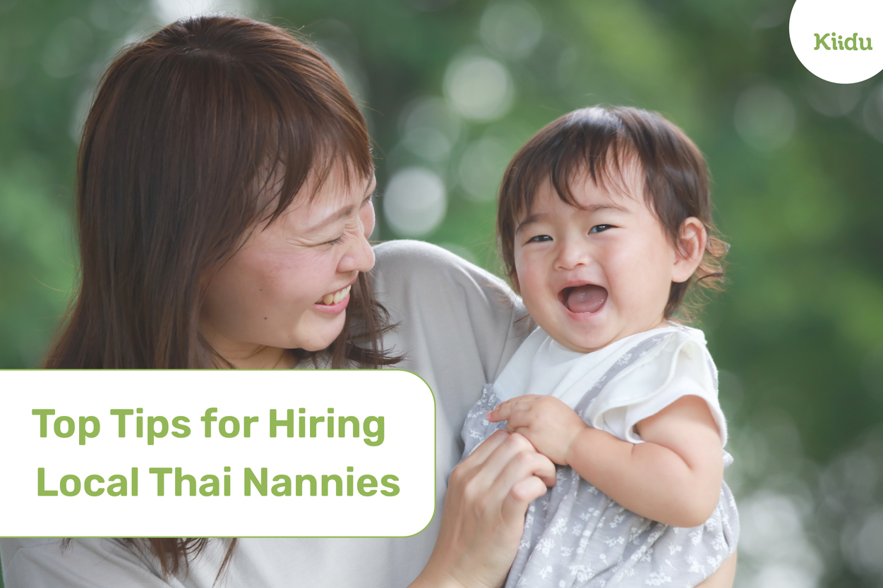 Top Tips for Hiring Local Thai Nannies