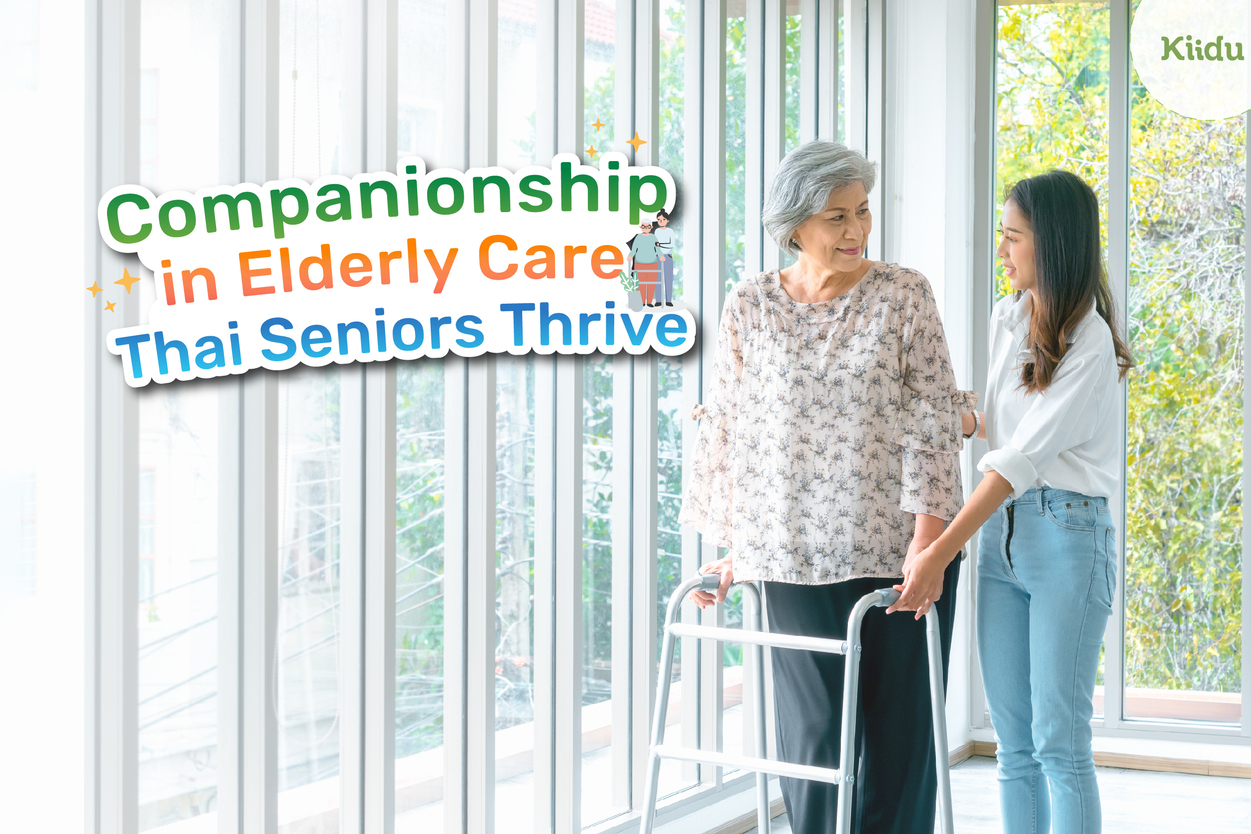 Companionship plays a vital role in elderly care, especially in Thailand.
