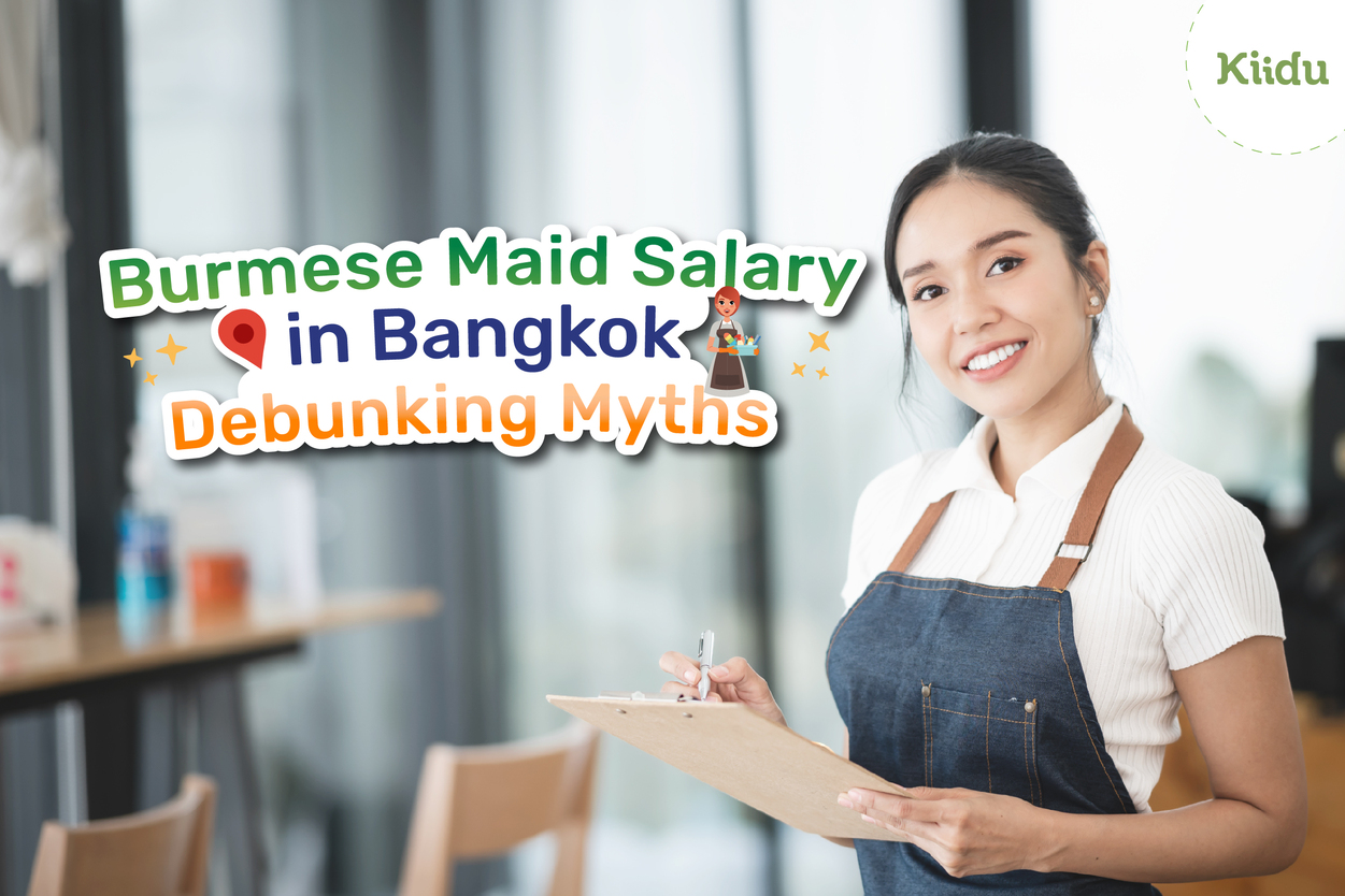 When it comes to hiring a Burmese maid in Bangkok, there are plenty of misconceptions floating around about salaries and job responsibilities.