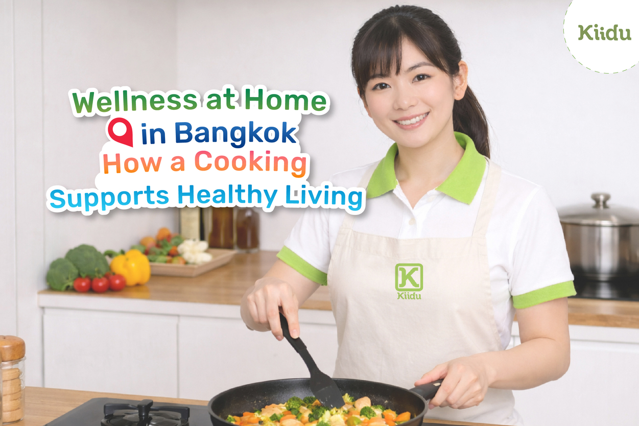 January wellness at home in Bangkok becomes easier when a cooking maid supports healthy eating,