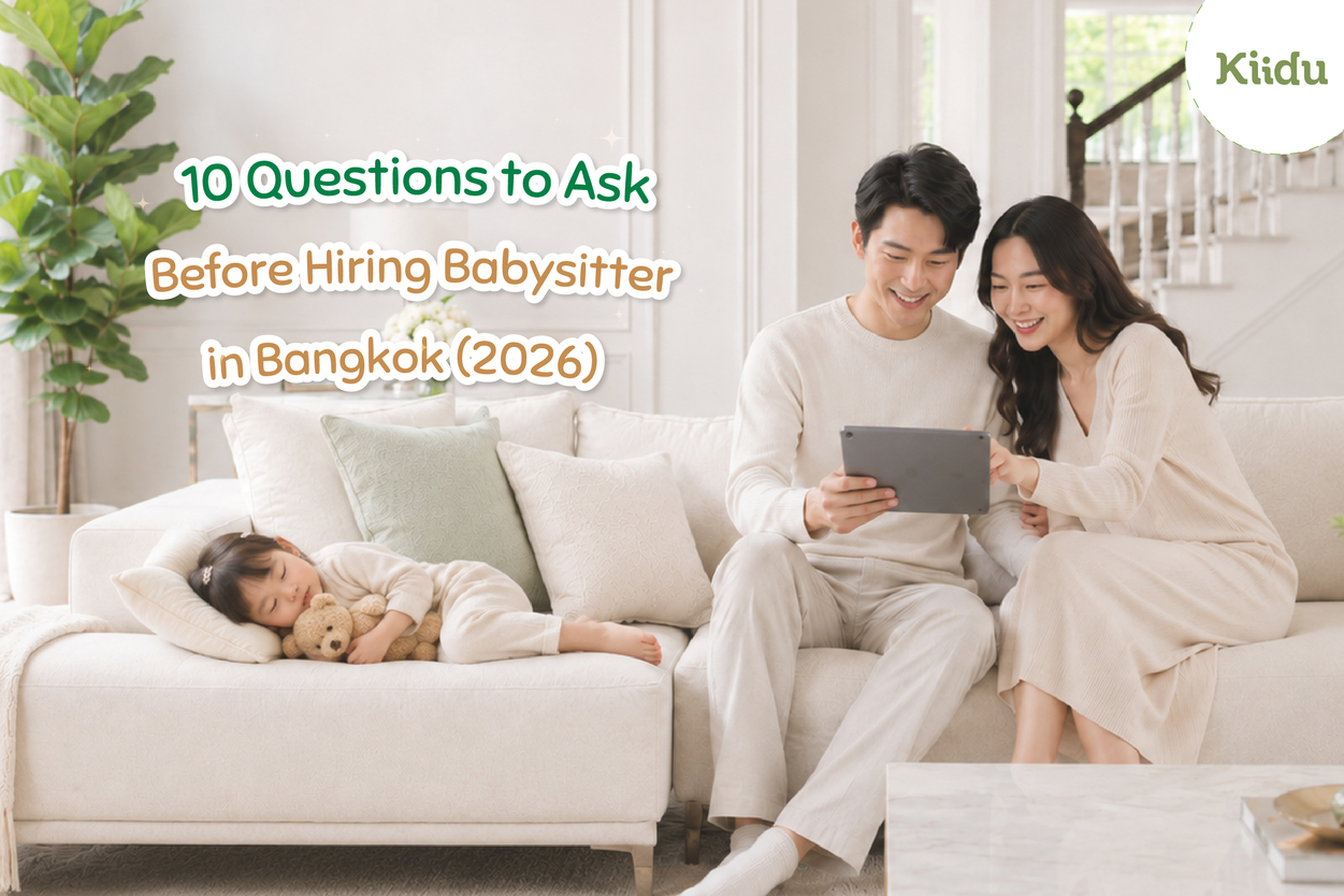 10 Questions Every Parent in Bangkok Should Ask Before Hiring a Babysitter (2026 Guide)