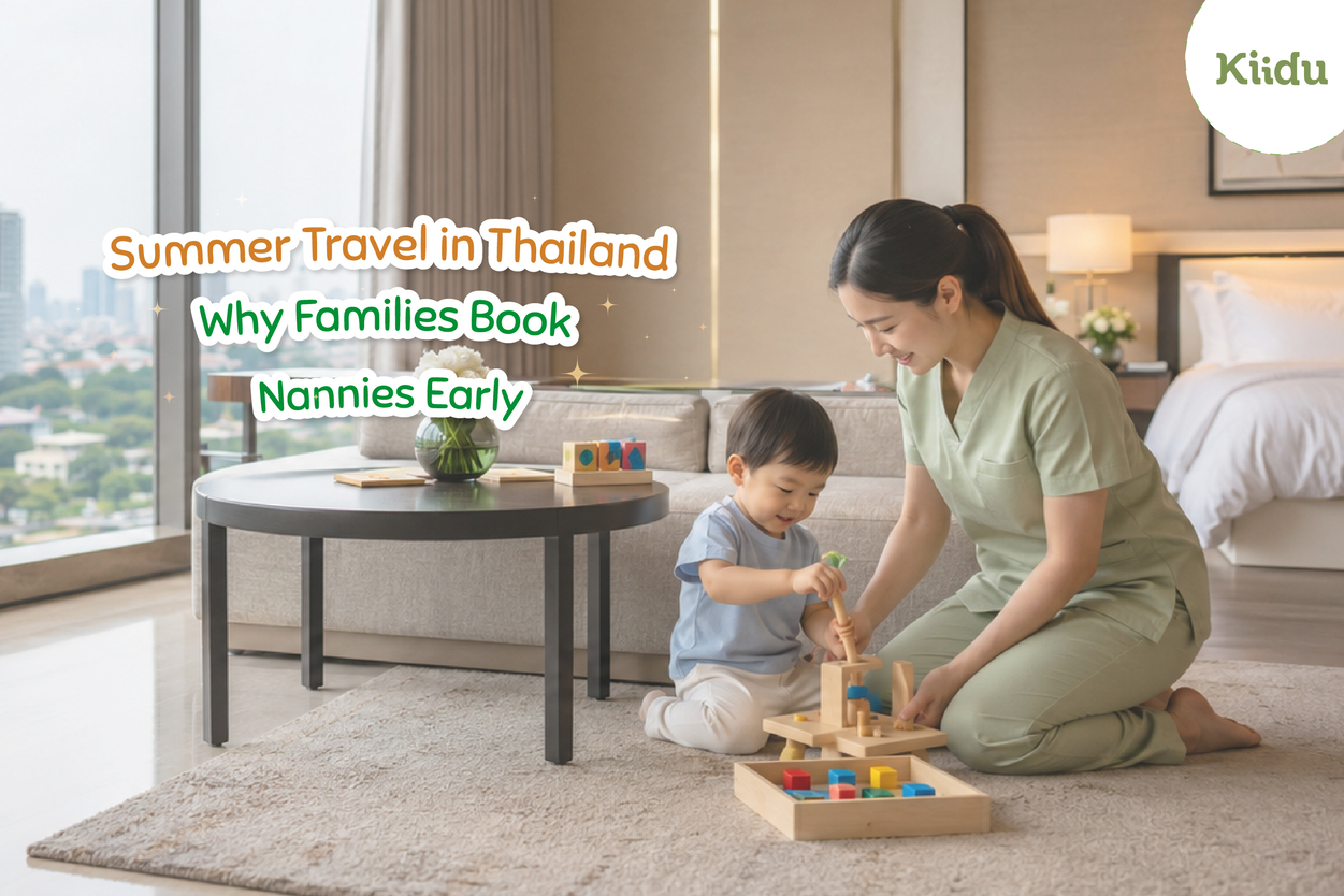 Summer Travel Plans in Thailand? Why Families Book Temporary Nannies Before They Leave